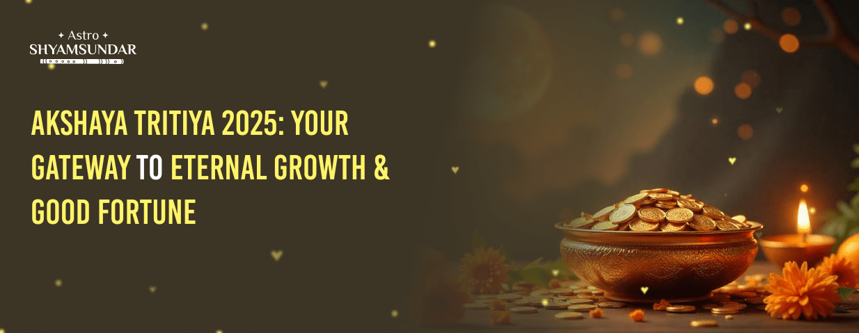 Akshaya Tritiya 2025_ Your Gateway to Eternal Growth & Good Fortune