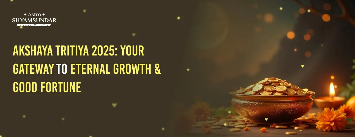 Astro Shyamsundar banner with a gold bowl overflowing with coins, flowers, and diya for Akshaya Tritiya 2025.