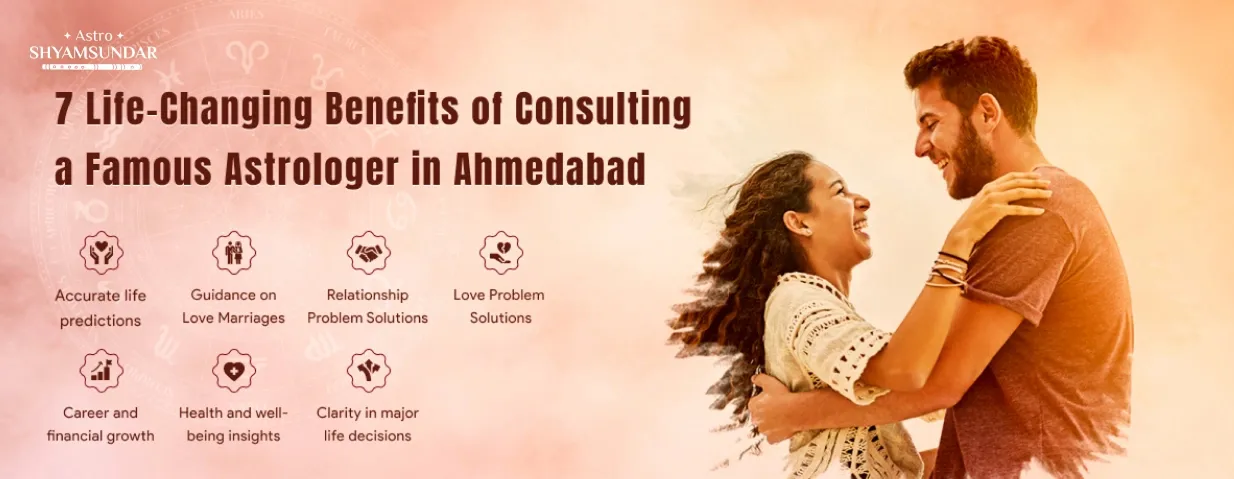 Smiling couple embracing with text on 7 benefits of consulting an astrologer in Ahmedabad.