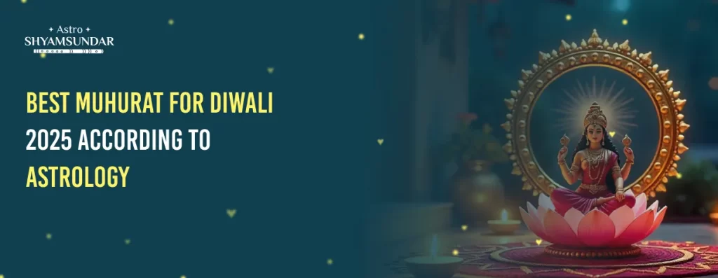 Best Muhurat for Diwali 2025 According to Astrology